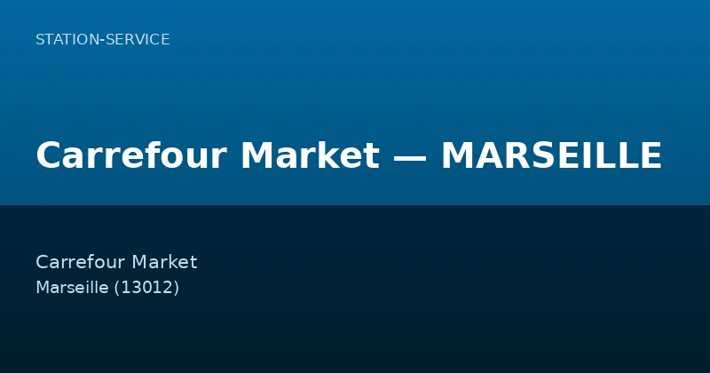 Carrefour Market — MARSEILLE