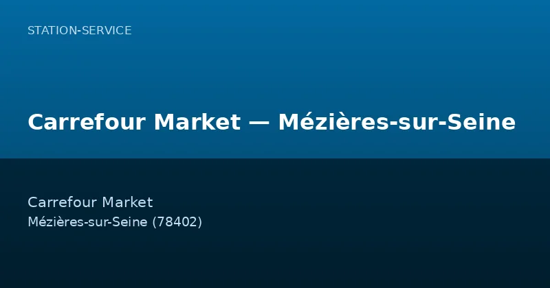 Carrefour Market — Mézières-sur-Seine