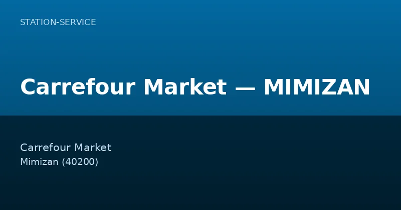 Carrefour Market — MIMIZAN