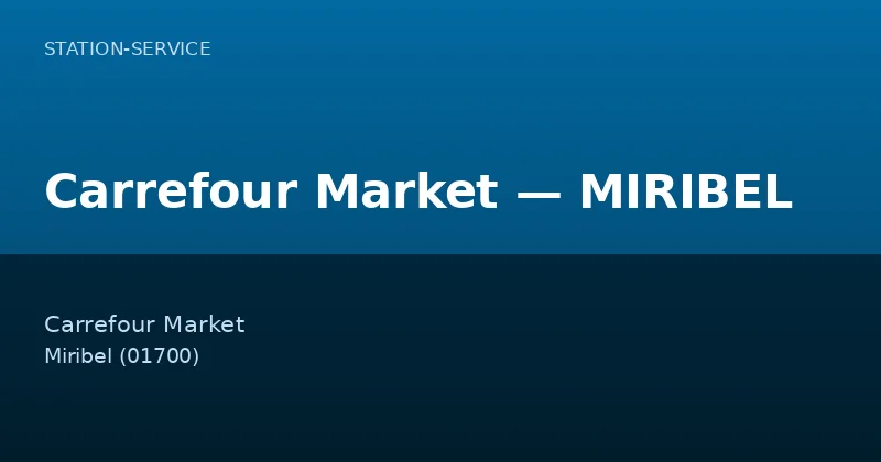 Carrefour Market — MIRIBEL