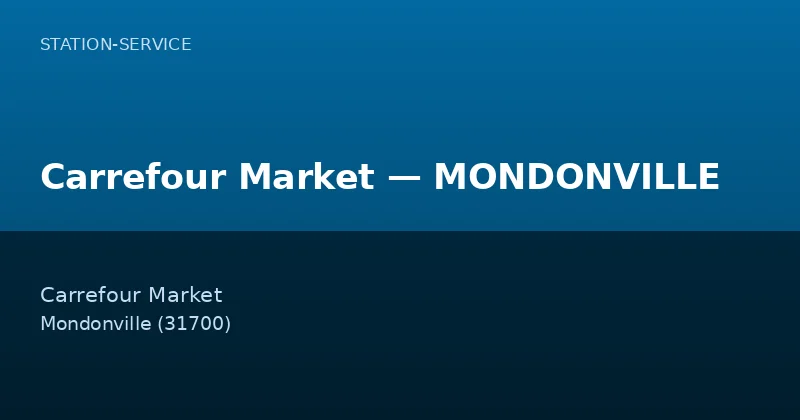 Carrefour Market — MONDONVILLE