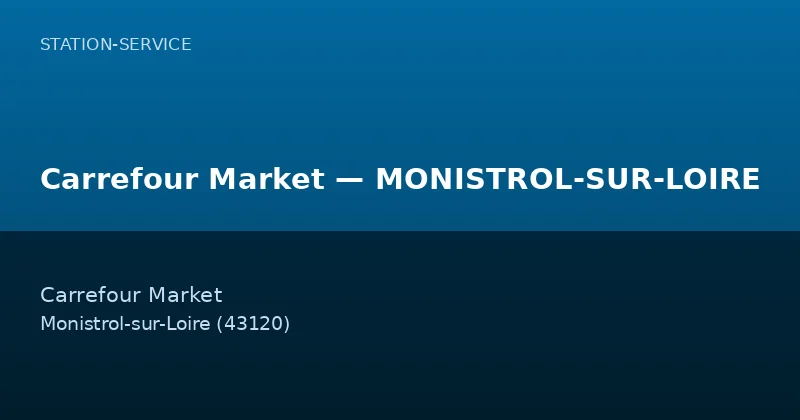 Carrefour Market — MONISTROL-SUR-LOIRE