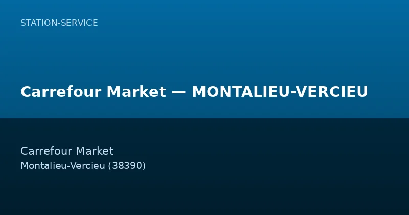 Carrefour Market — MONTALIEU-VERCIEU