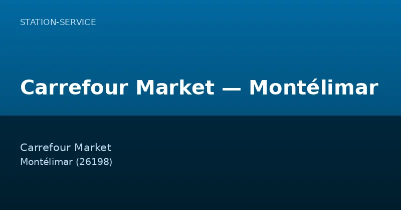 Carrefour Market — Montélimar