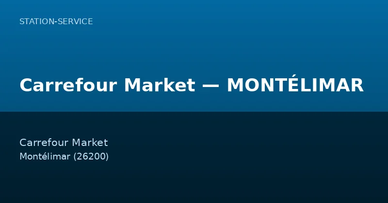 Carrefour Market — MONTÉLIMAR