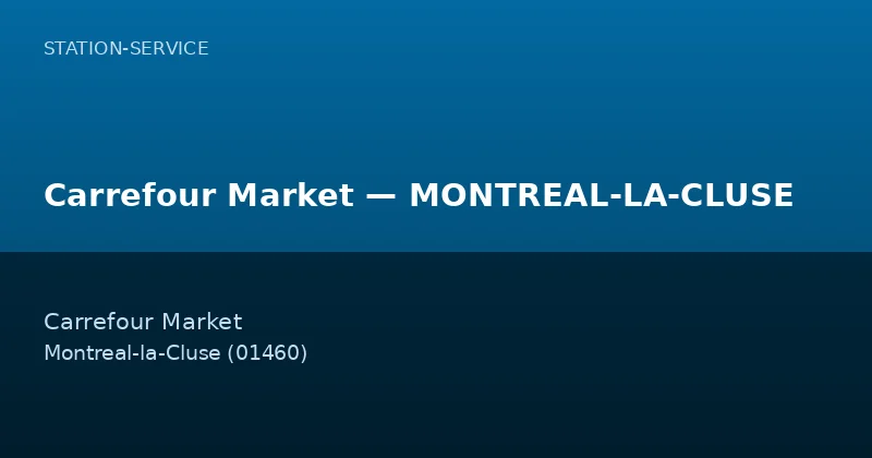 Carrefour Market — MONTREAL-LA-CLUSE