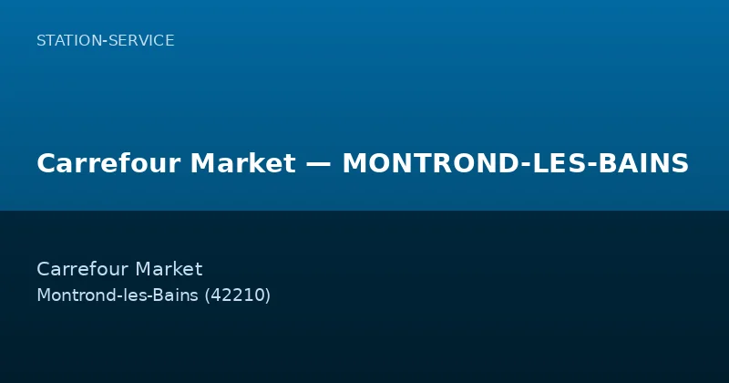 Carrefour Market — MONTROND-LES-BAINS
