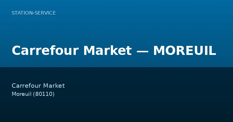 Carrefour Market — MOREUIL