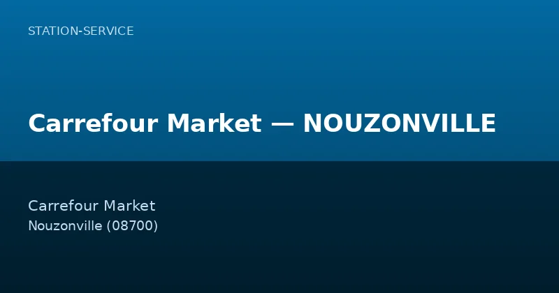 Carrefour Market — NOUZONVILLE