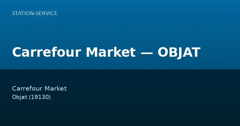 Carrefour Market — OBJAT