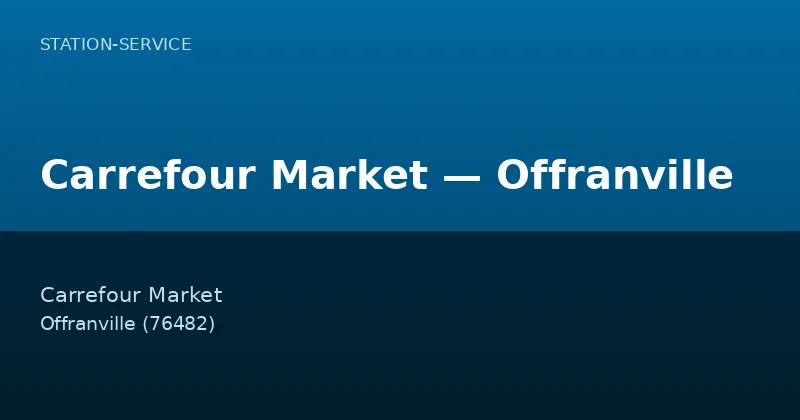 Carrefour Market — Offranville