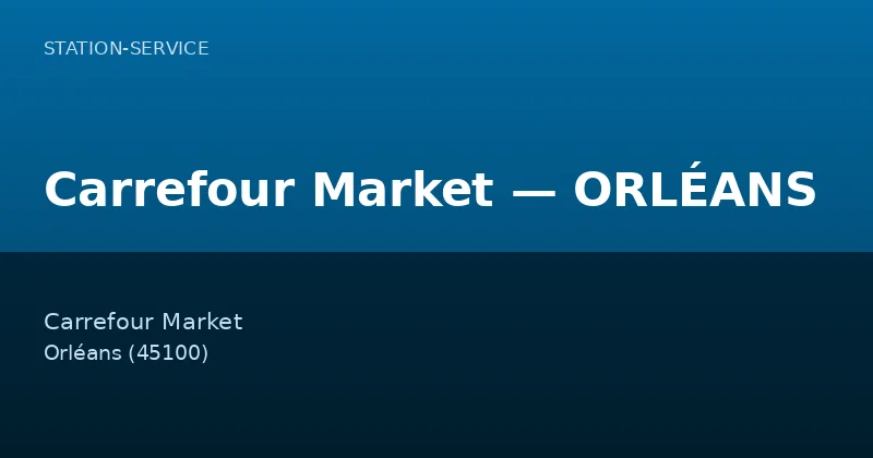 Carrefour Market — ORLÉANS