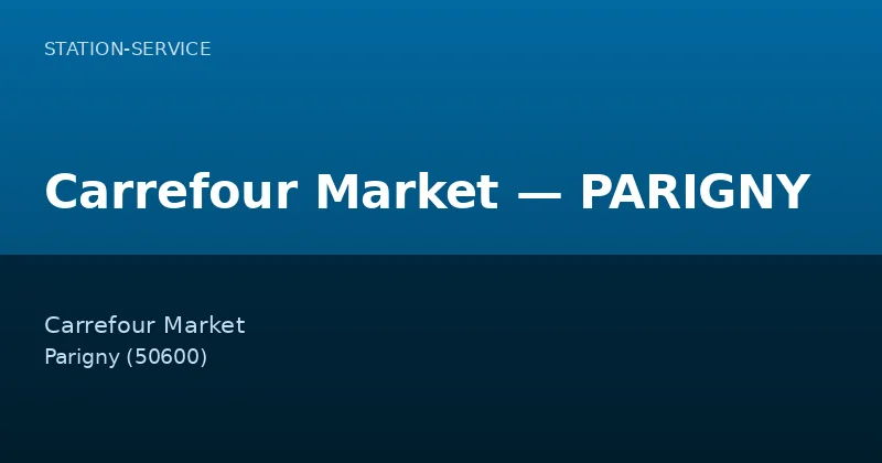 Carrefour Market — PARIGNY