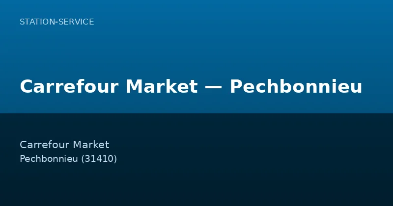 Carrefour Market — Pechbonnieu