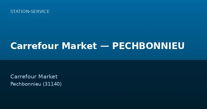 Carrefour Market — PECHBONNIEU