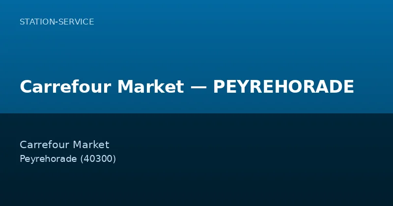 Carrefour Market — PEYREHORADE