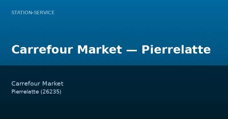 Carrefour Market — Pierrelatte