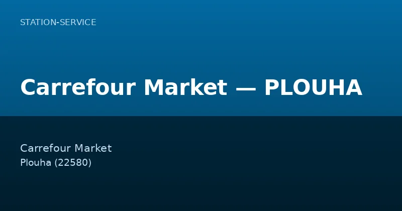 Carrefour Market — PLOUHA