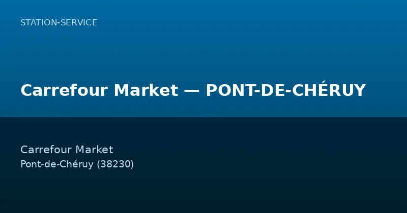 Carrefour Market — PONT-DE-CHÉRUY