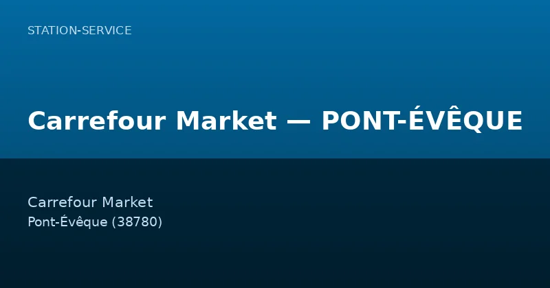 Carrefour Market — PONT-ÉVÊQUE