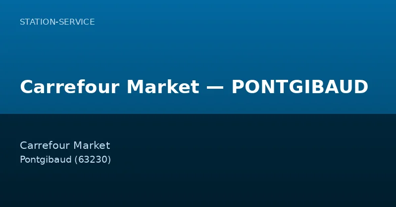 Carrefour Market — PONTGIBAUD