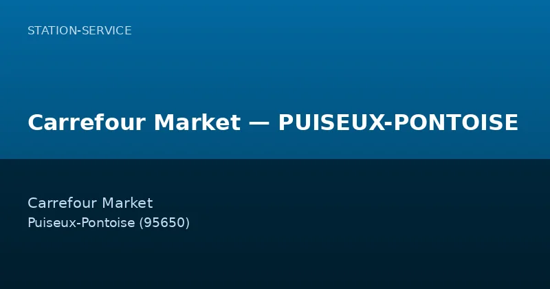 Carrefour Market — PUISEUX-PONTOISE