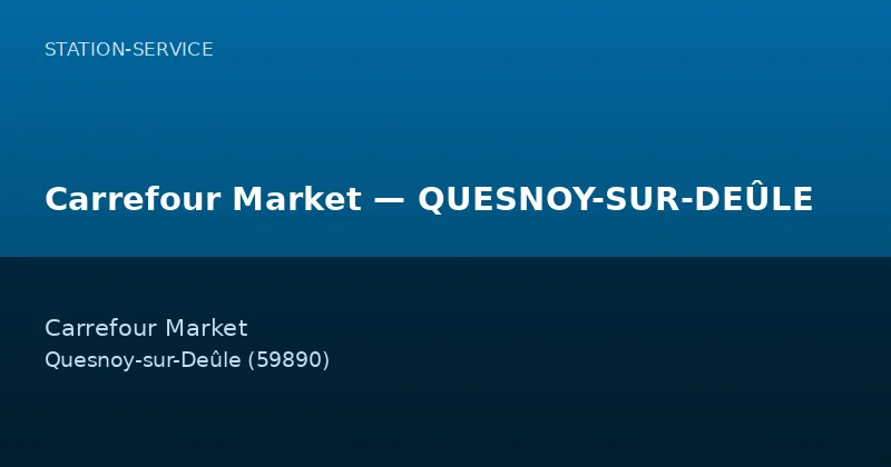 Carrefour Market — QUESNOY-SUR-DEÛLE