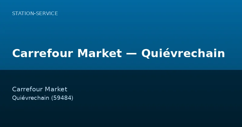 Carrefour Market — Quiévrechain