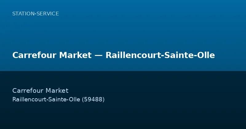 Carrefour Market — Raillencourt-Sainte-Olle