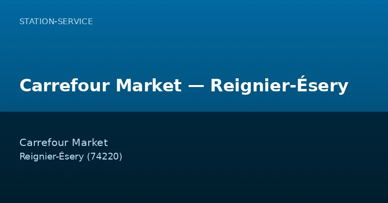 Carrefour Market — Reignier-Ésery