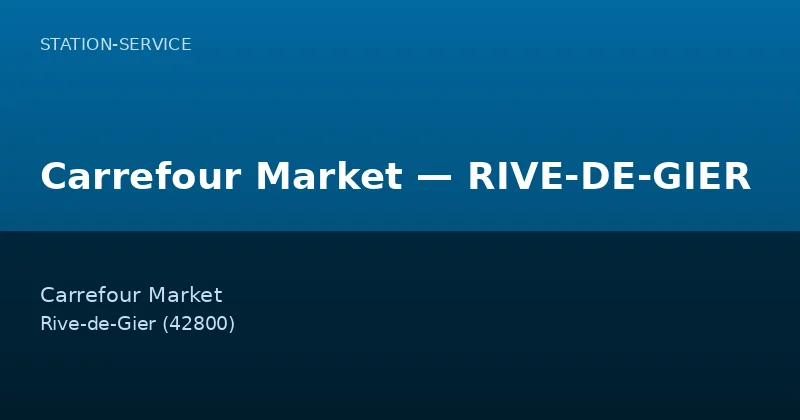 Carrefour Market — RIVE-DE-GIER