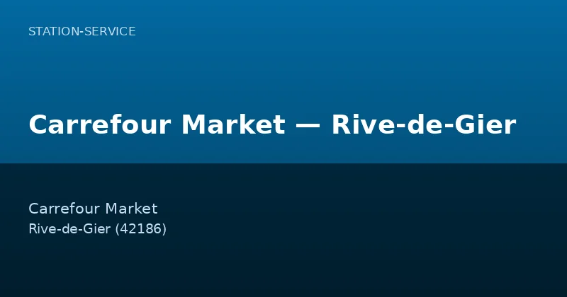 Carrefour Market — Rive-de-Gier