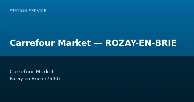 Carrefour Market — ROZAY-EN-BRIE