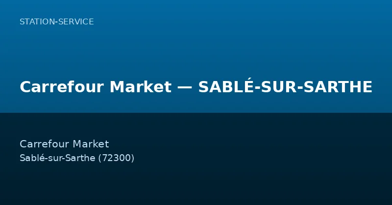 Carrefour Market — SABLÉ-SUR-SARTHE