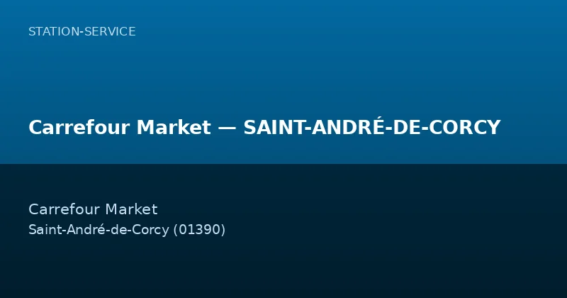 Carrefour Market — SAINT-ANDRÉ-DE-CORCY