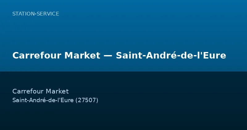 Carrefour Market — Saint-André-de-l'Eure