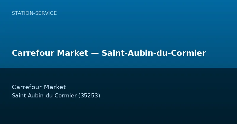 Carrefour Market — Saint-Aubin-du-Cormier