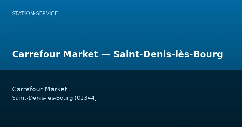 Carrefour Market — Saint-Denis-lès-Bourg