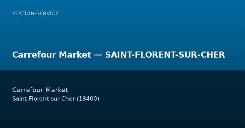 Carrefour Market — SAINT-FLORENT-SUR-CHER