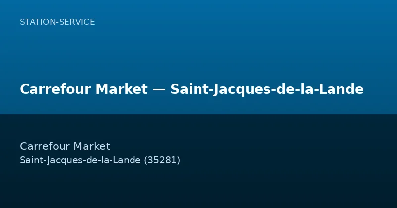 Carrefour Market — Saint-Jacques-de-la-Lande