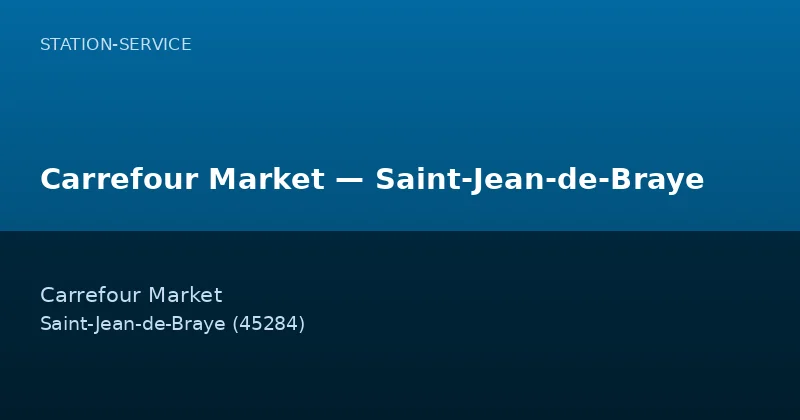 Carrefour Market — Saint-Jean-de-Braye