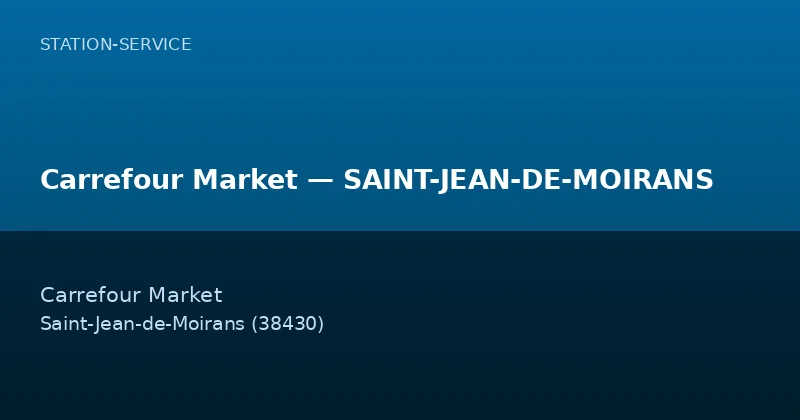 Carrefour Market — SAINT-JEAN-DE-MOIRANS