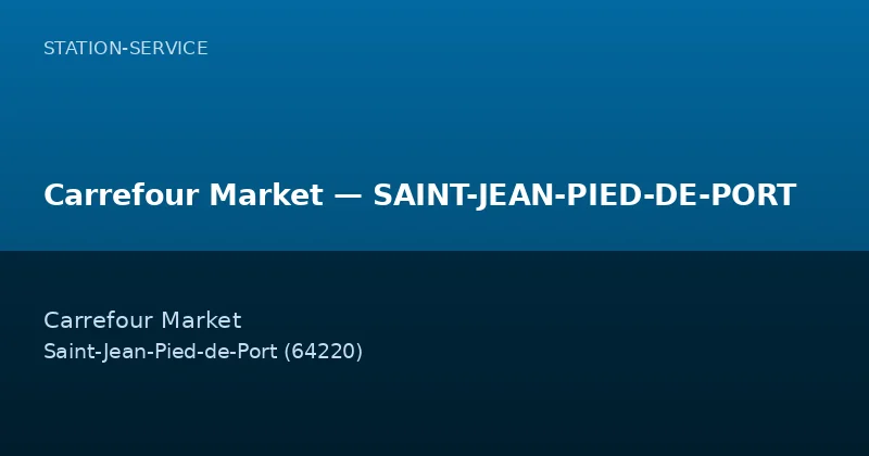 Carrefour Market — SAINT-JEAN-PIED-DE-PORT