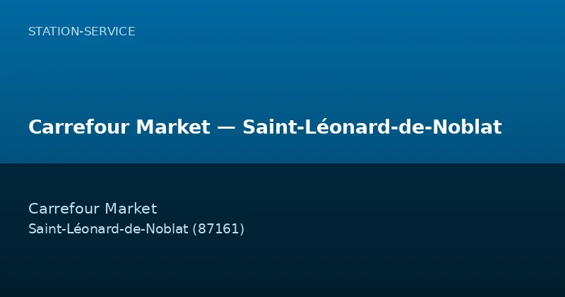 Carrefour Market — Saint-Léonard-de-Noblat