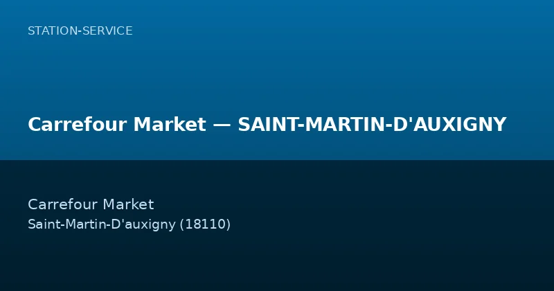 Carrefour Market — SAINT-MARTIN-D'AUXIGNY