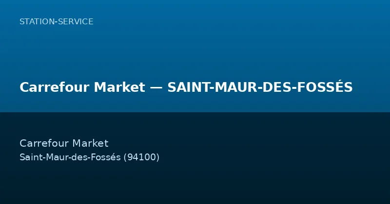Carrefour Market — SAINT-MAUR-DES-FOSSÉS