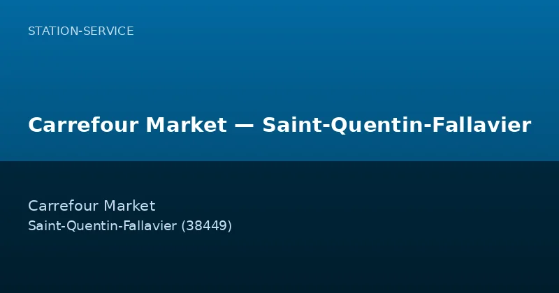 Carrefour Market — Saint-Quentin-Fallavier