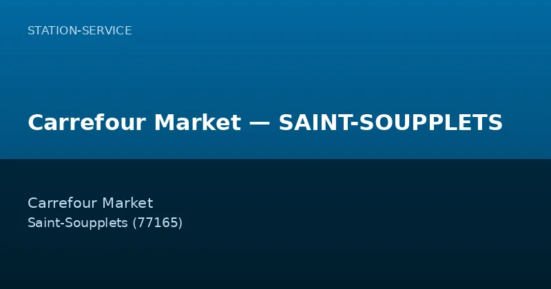 Carrefour Market — SAINT-SOUPPLETS