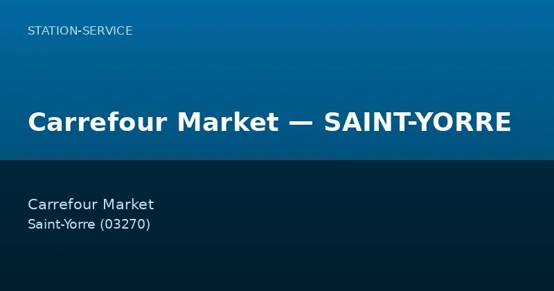 Carrefour Market — SAINT-YORRE