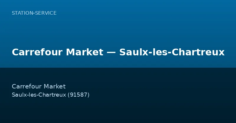 Carrefour Market — Saulx-les-Chartreux